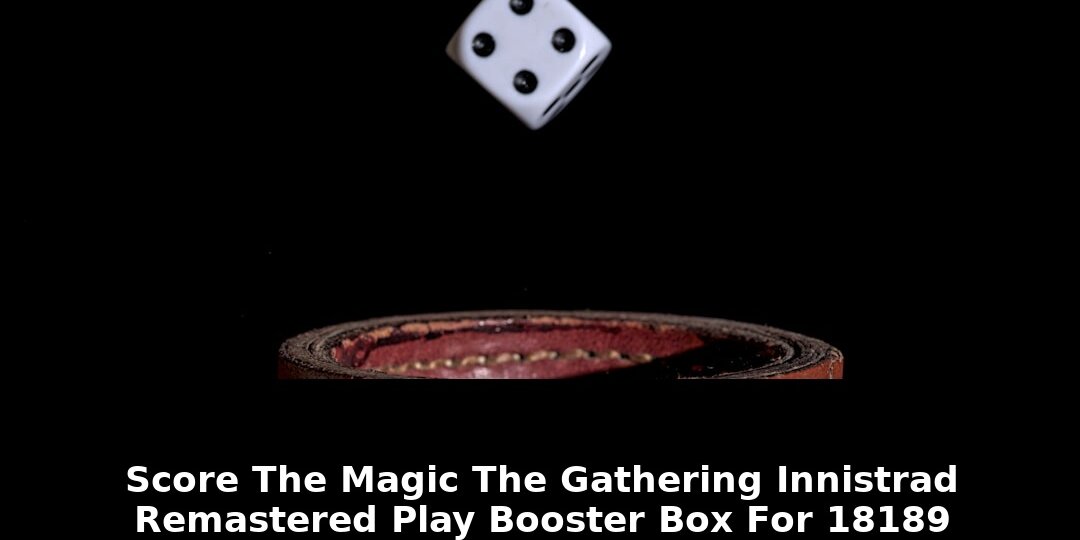 Revolutionary Magic Gathering Innistrad Remastered Play Booster Deal For 2026 1 gathering innistrad remastered play booster