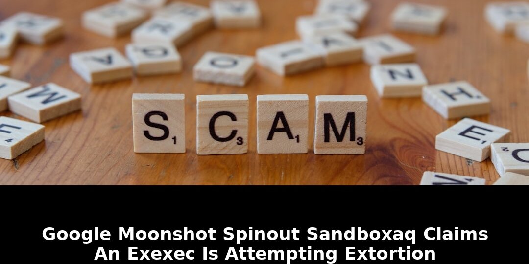google moonshot spinout sandboxaq claims