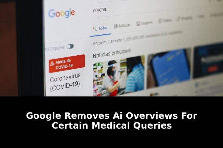 Game-Changing Move As Google Removes AI Overviews For Certain Medical Queries 1 overviews for certain medical queries