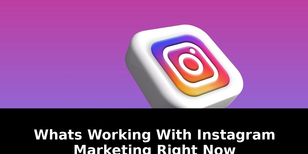 Must-Read: What’s Working With Instagram Marketing Right Now in 2026 1 working with instagram marketing right