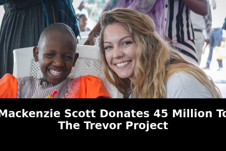 Critical Trevor Project Mackenzie Scott Donates $45M For LGBTQ+ Youth In 2026 1 trevor project mackenzie scott donates