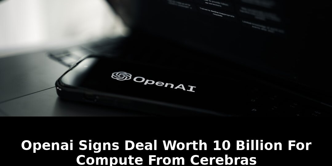Openai signs deal worth: Revolutionary Update - 2026 1 openai signs deal worth