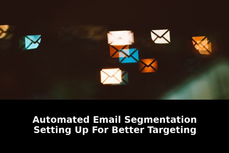 Better targeting automated email segmentation: Essential Update - 2026 2 better targeting automated email segmentation