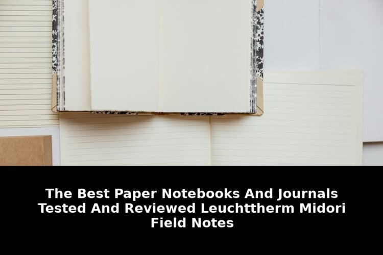 Revolutionary 2026 Find: The Only Notebooks And Journals Tested You Need Now 1 notebooks and journals tested