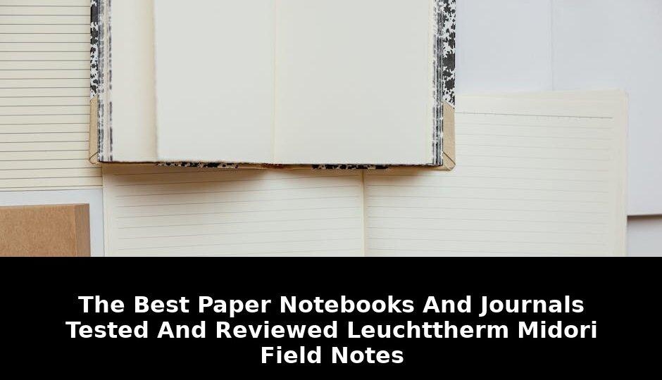 Revolutionary 2026 Find: The Only Notebooks And Journals Tested You Need Now 1 notebooks and journals tested