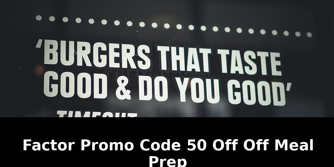 Meal prep factor promo code: Essential Update - 2026 1 meal prep factor promo code
