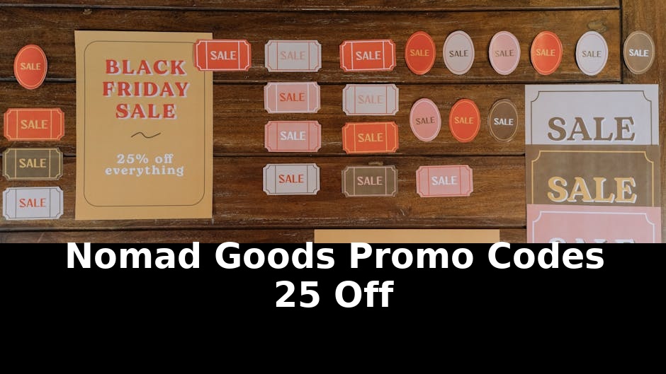 Nomad goods promo codes: Essential Update - 2026 - January 2026 Guide 1 nomad goods promo codes