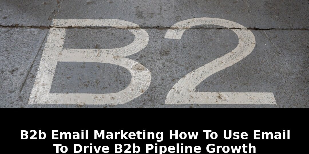 Drive b2b pipeline growth: Essential Update - 2026 1 drive b2b pipeline growth