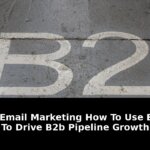 Drive b2b pipeline growth: Essential Update - 2026 4 drive b2b pipeline growth