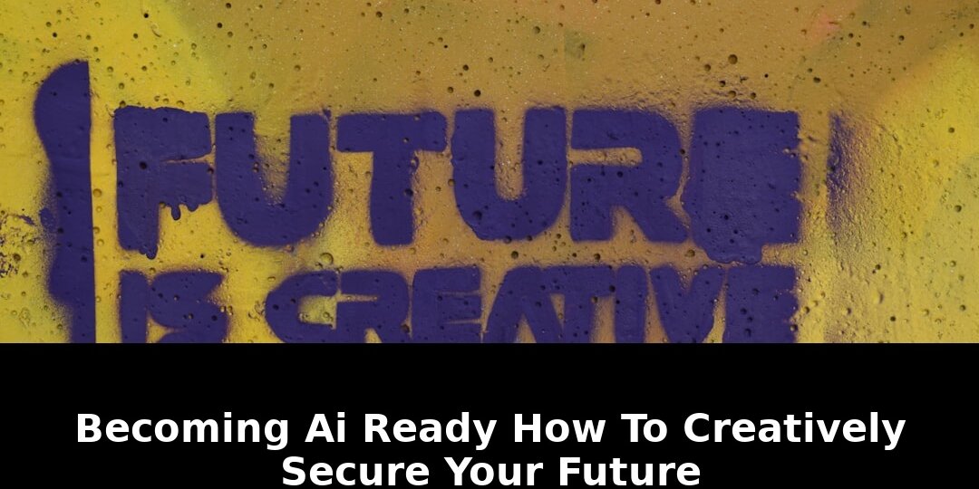 Creatively secure your future: Critical Update - 2026 1 creatively secure your future