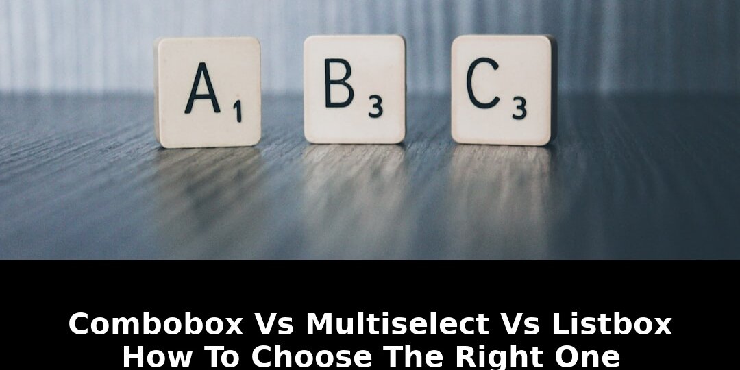 Difference between combobox multiselect listbox: Game-Changing Update - 2026 1 difference between combobox multiselect listbox