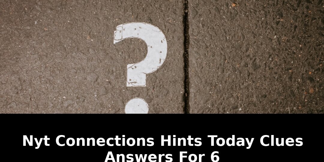Connections hints today clues answers: Critical Update - 2026 1 connections hints today clues answers