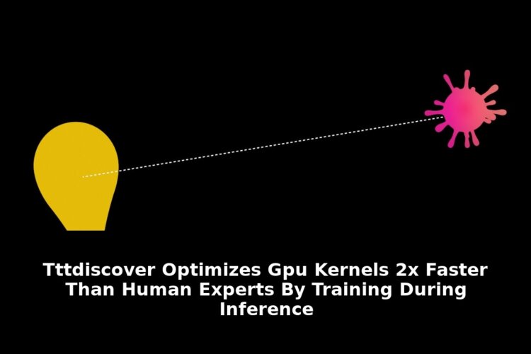 Ttt-discover optimizes gpu kernels: Essential Update - 2026 1 ttt-discover optimizes gpu kernels
