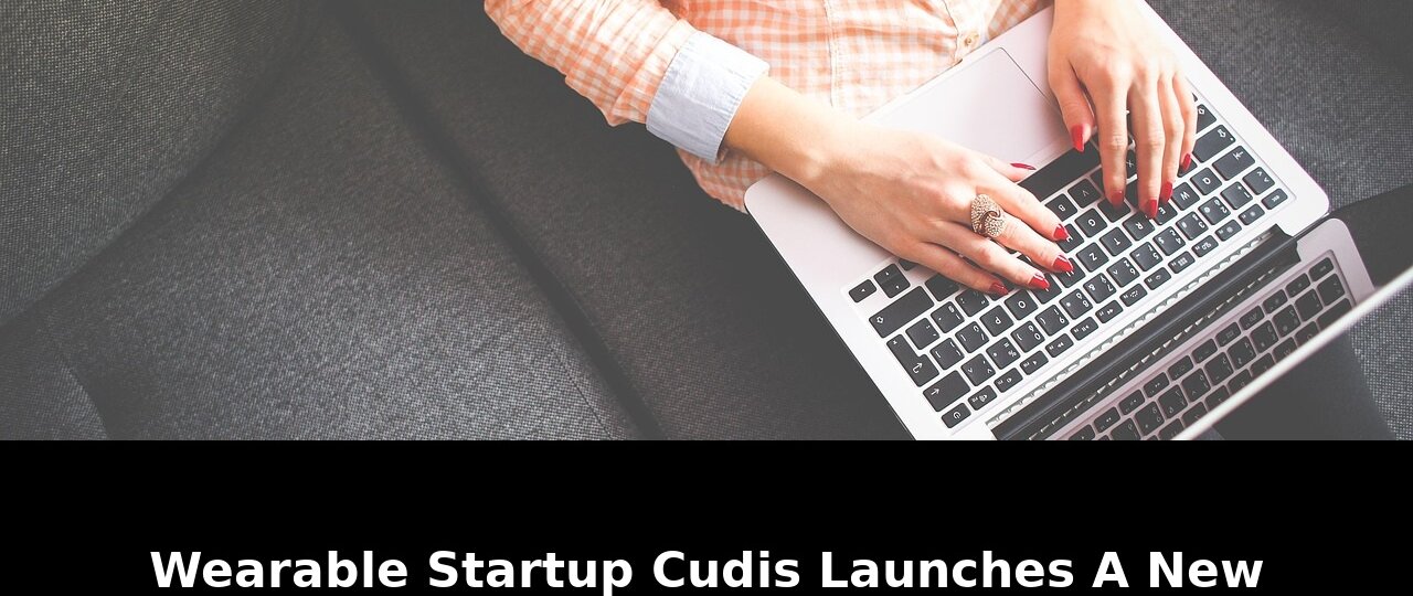 Wearable Startup CUDIS Launches Revolutionary Health Ring with AI Coach in 2026 1 wearable startup cudis launches - Publicancy