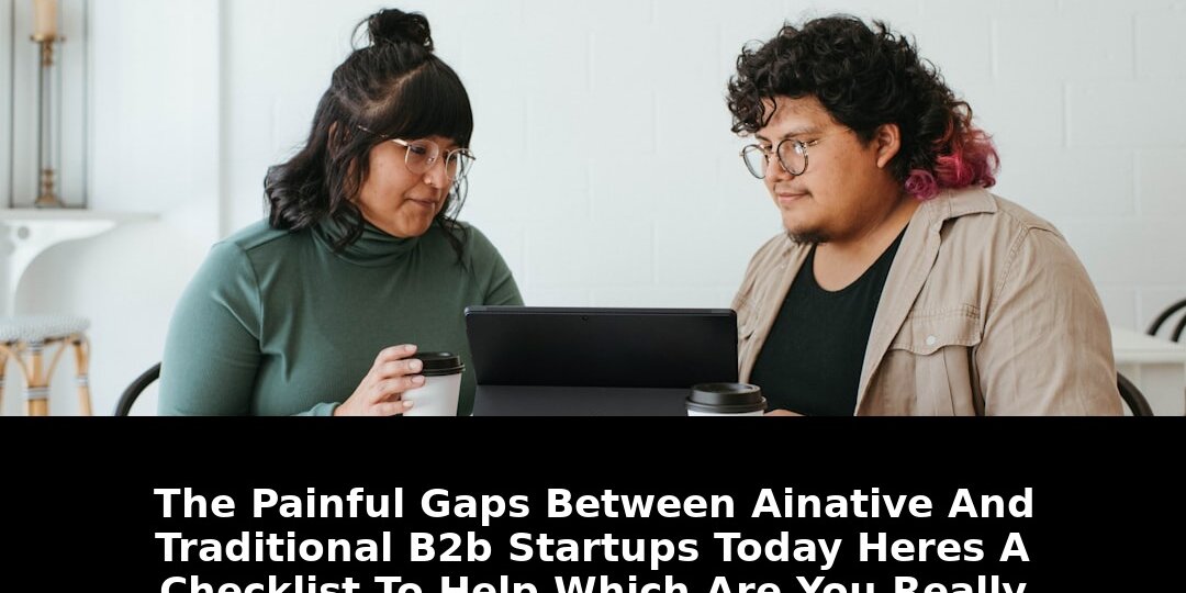 Traditional b2b startups today: Critical Update - 2026 1 traditional b2b startups today - Publicancy