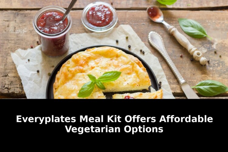 Meal kit offers affordable vegetarian: Must-Read Update - 2026 1 meal kit offers affordable vegetarian - Publicancy