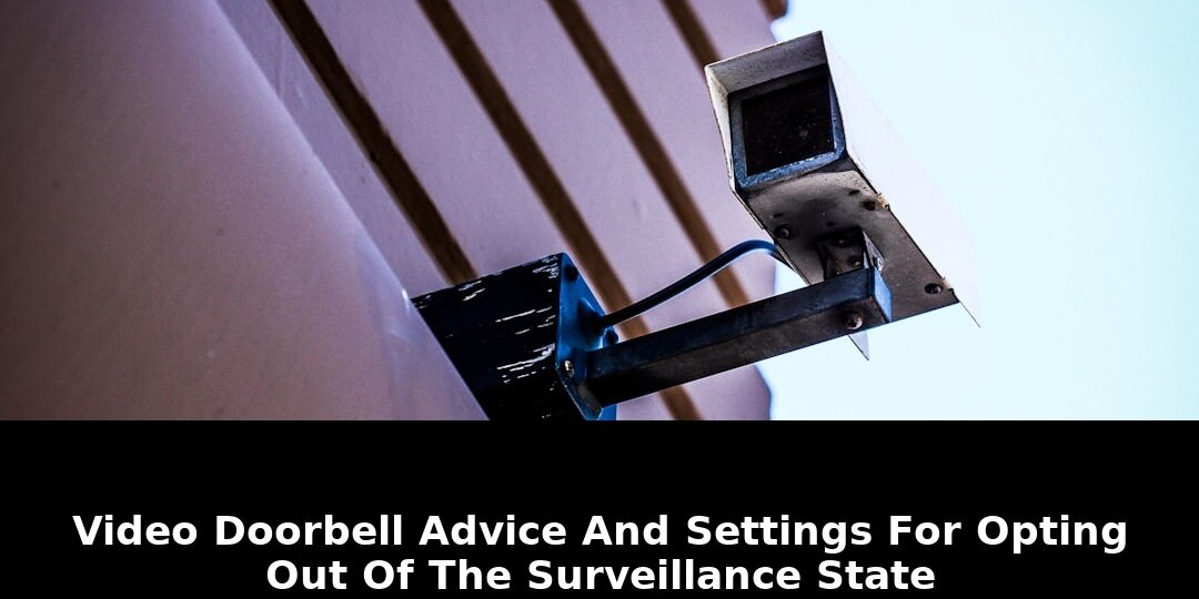 Surveillance state video doorbell advice: Breaking Update - 2026 1 surveillance state video doorbell advice - Publicancy