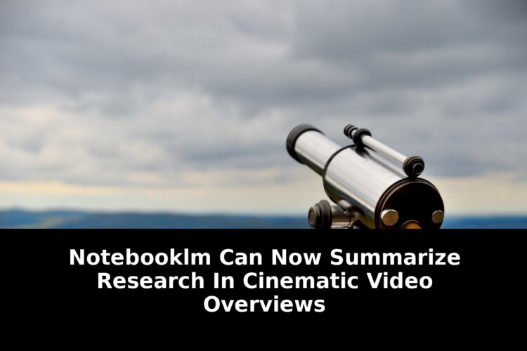 Cinematic video overviews googles notebooklm: Breaking Update - 2026 1 cinematic video overviews googles notebooklm - Publicancy