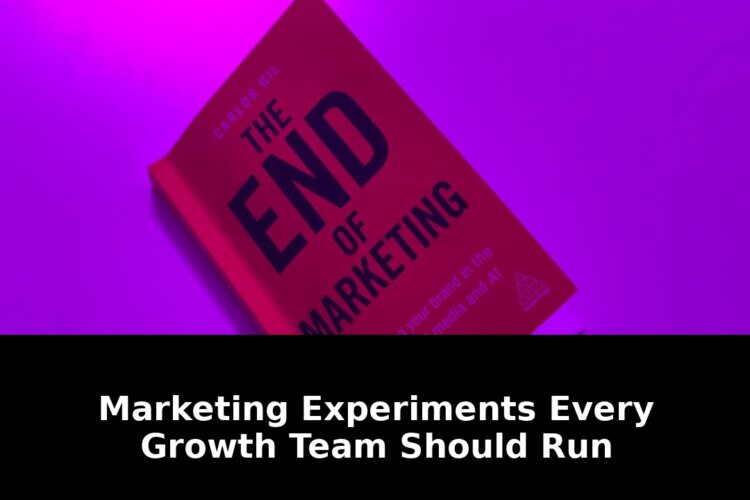 10 Essential Marketing Experiments Every Growth Team Must Run in 2026 1 experiments every growth team - Publicancy