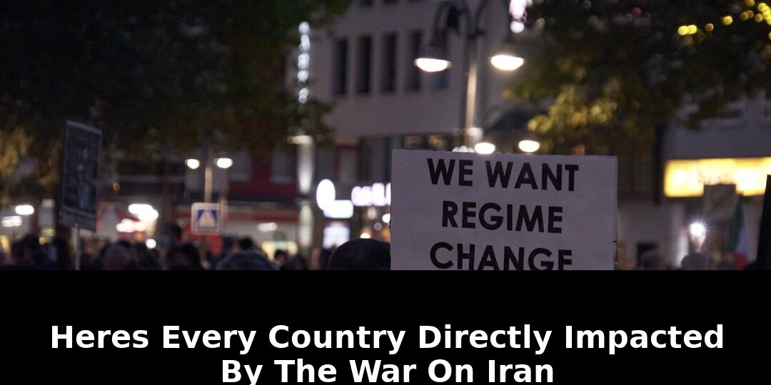 Heres every country directly impacted: Critical Update - 2026 1 heres every country directly impacted - Publicancy