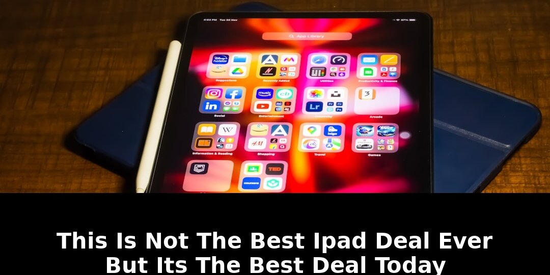 Best ipad deal ever ndashnbspbut: Critical Update - 2026 1 best ipad deal ever ndashnbspbut - Publicancy