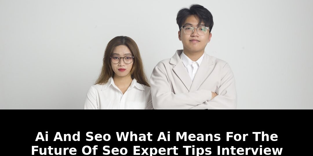 Expert tips amp interview artificial: Breaking Update - 2026 1 expert tips amp interview artificial - Publicancy
