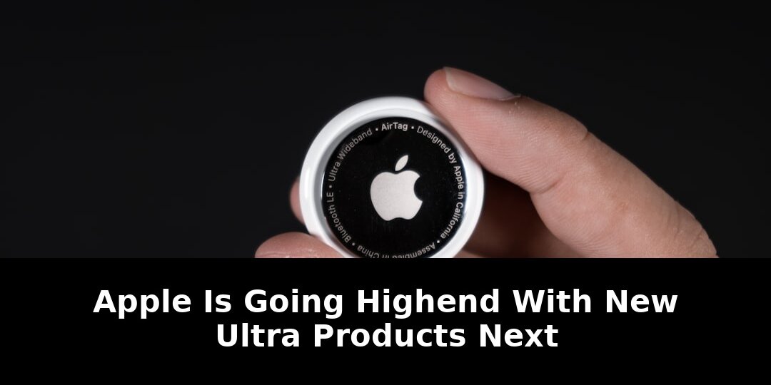 Breaking: Apples Bold Move - High-End With New Ultra Products Coming in 2026 1 high-end with new ultra products - Publicancy