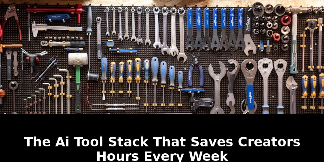 Stack that saves creators hours: Essential Update - 2026 1 stack that saves creators hours - Publicancy