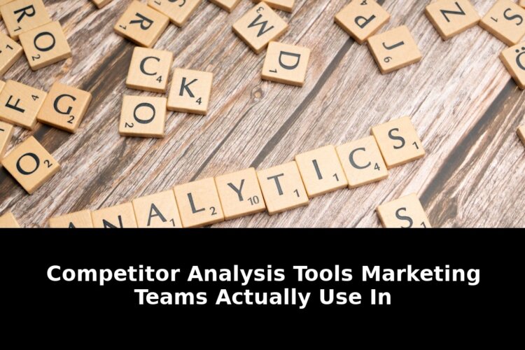 Competitor analysis tools marketing teams: Breaking Update - 2026 1 competitor analysis tools marketing teams - Publicancy