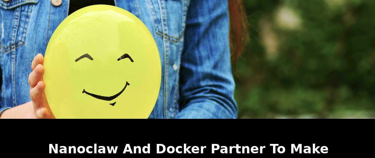 Nanoclaw and docker partner: Essential Update - 2026 1 nanoclaw and docker partner - Publicancy
