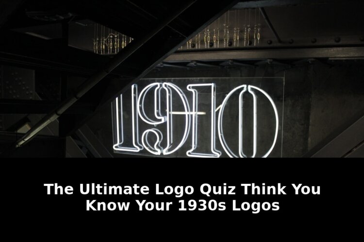 Think You Know Your 1930s Logos? This Ultimate Quiz Will Blow Your Mind! 1 think you know your 1930s - Publicancy