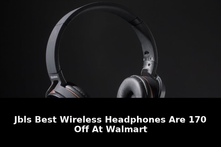 Walmart jbls best wireless headphones: Shocking Update - 2026 1 walmart jbls best wireless headphones - Publicancy