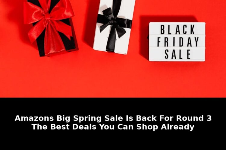 Amazons Big Spring Sale Round 3: Critical Deals Ending Now! (2026) 2 amazons big spring sale - Publicancy