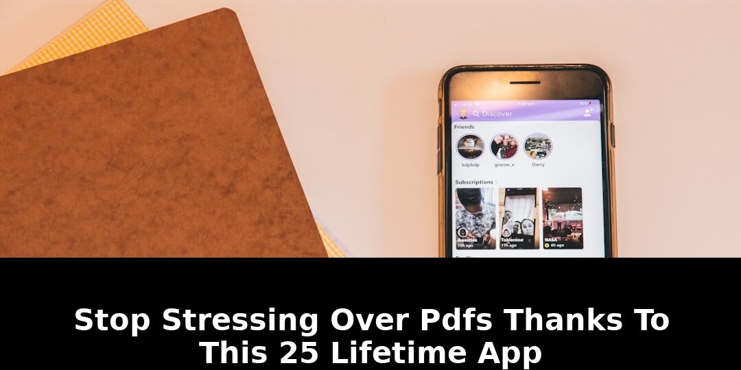 Stop Stressing Over PDFs Thanks to This $25 App That Changes Everything in 2026 1 stressing over pdfs thanks - Publicancy