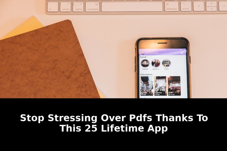Stop Stressing Over PDFs Thanks to This $25 App That Changes Everything in 2026 1 stressing over pdfs thanks - Publicancy