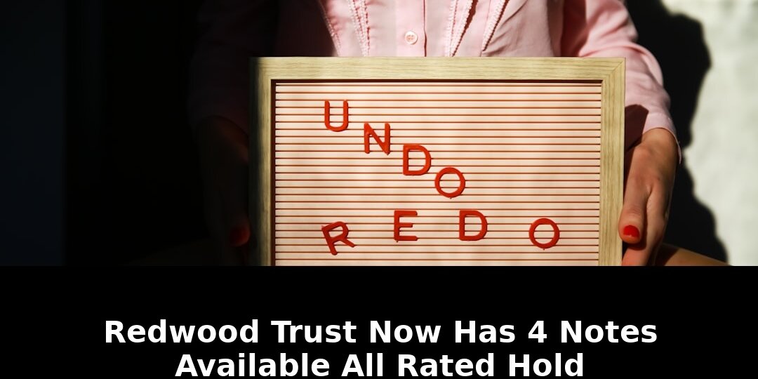 Redwood Trusts 4 Notes Available All Rated Hold: Whats Really Happening in 2026? 1 available all rated hold - Publicancy
