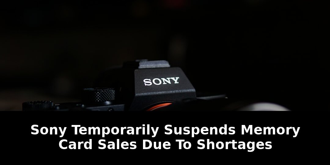 Sony temporarily suspends memory card: Game-Changing Update - 2026 1 sony temporarily suspends memory card - Publicancy