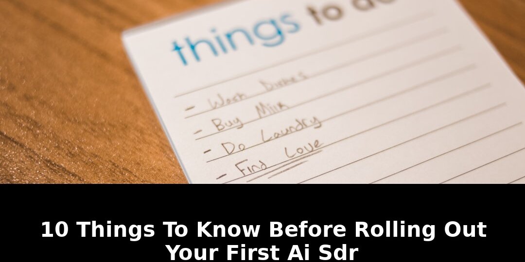 10 Critical Mistakes When Rolling Out Your First AI SDR in 2026 1 rolling out your first - Publicancy