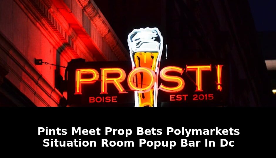 Pints Meet Prop Bets: Revolutionary DC Bar Lets You Drink and Bet on Everything 1 pints meet prop bets - Publicancy