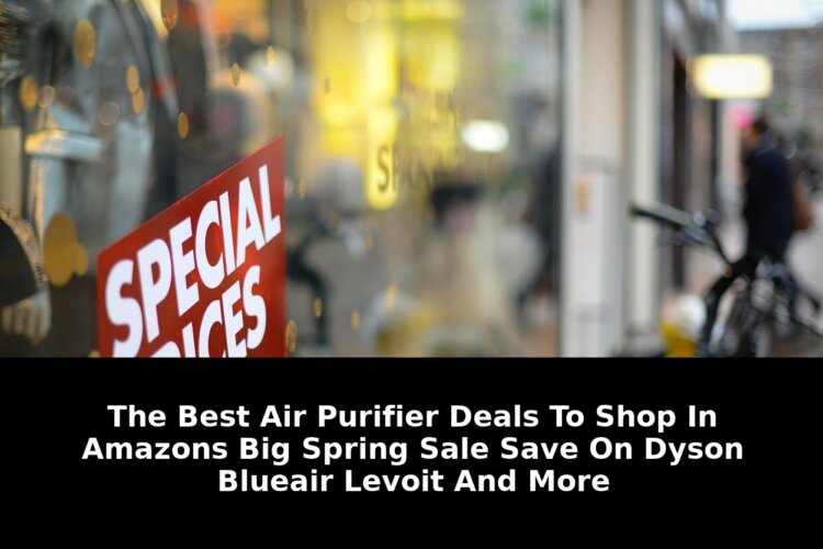 Must-Read: Best Air Purifier Deals Revealed Before Big Spring Sale Ends 1 best air purifier deals - Publicancy