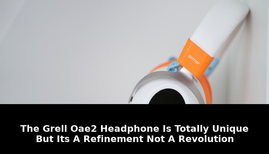 Revolution grell oae2 headphone review: Essential Update - 2026 1 revolution grell oae2 headphone review - Publicancy
