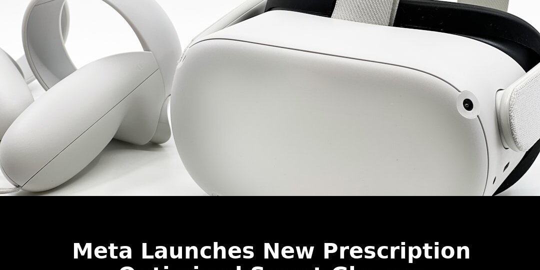 Meta launches new prescription optimized: Essential Update - 2026 1 meta launches new prescription optimized - Publicancy