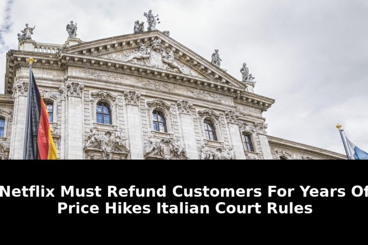Netflix must refund customers: Must-Read Update - 2026 1 netflix must refund customers - Publicancy