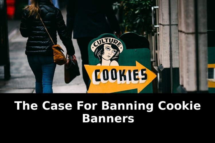 Case for banning cookie banners: Breaking Update - 2026 1 case for banning cookie banners - Publicancy