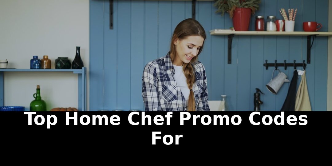 CRITICAL ALERT! SECURE YOUR HOME CHEF PROMO CODES BEFORE 2026! 1 home chef promo codes - Publicancy