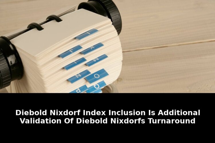 Critical: Why Diebold Nixdorf Index Inclusion Shocks Wall Street Now 1 diebold nixdorf index inclusion - Publicancy