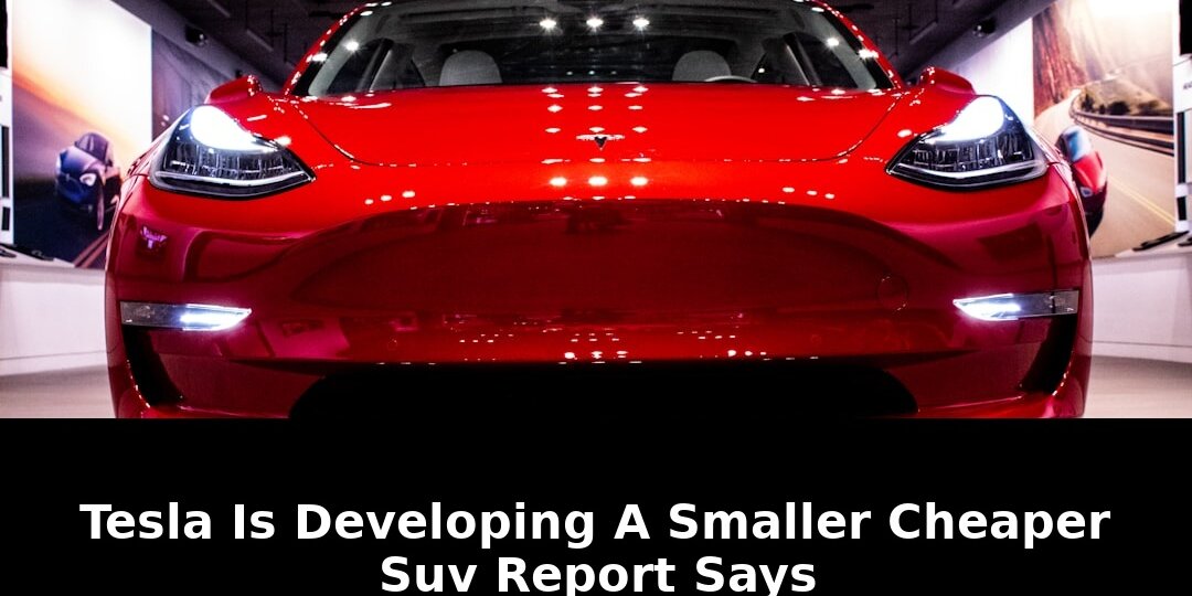 Shocking 2026 Tesla Secret: Smaller Cheaper SUV Report Says Market Shakeup! 1 smaller cheaper suv report says - Publicancy