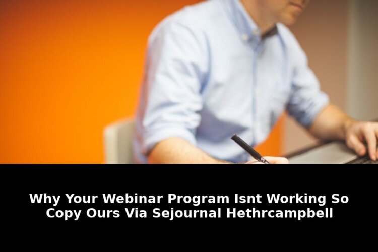 Your webinar program isnt working: Game-Changing Update - 2026 1 your webinar program isnt working - Publicancy