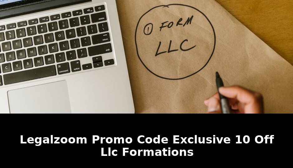 LegalZoom Promo Code Exclusive: Revolutionary 10% Off LLC Formations Ends 2026 1 legalzoom promo code exclusive - Publicancy