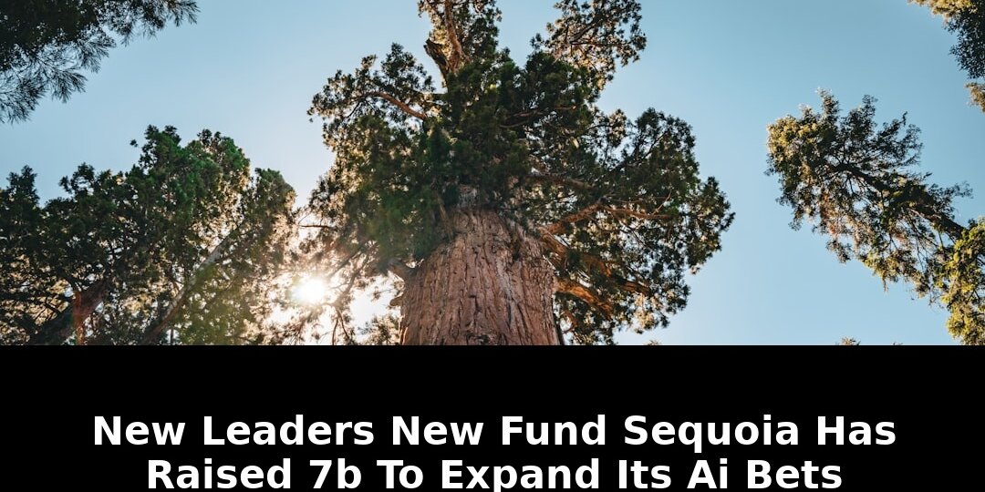 Leaders new fund sequoia: Must-Read Update - 2026 - April 2026 Guide 1 leaders new fund sequoia - Publicancy